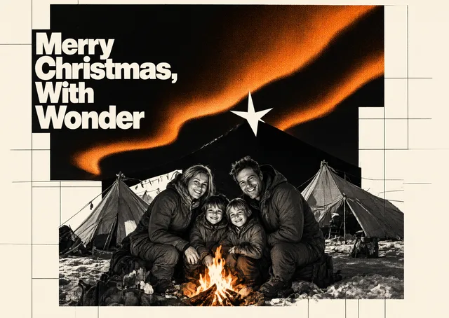 A magical Christmas card from a family to all their friends and loved ones, with northern lights blazing over a cosy campfire. Warm, witty and a little bit extraordinary.
