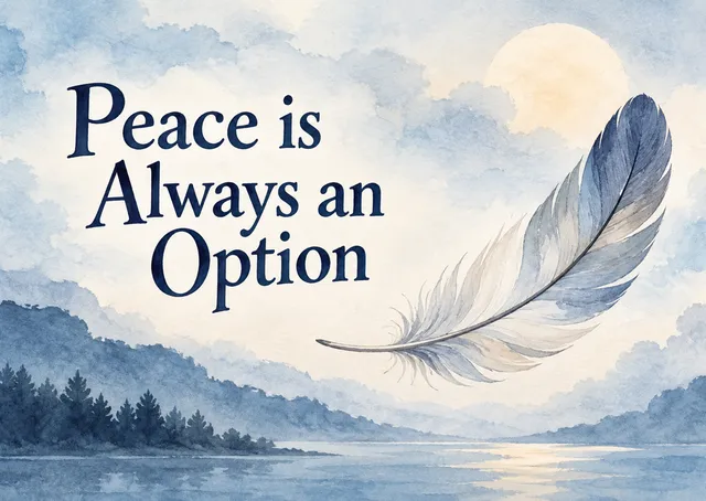 A calming note for someone feeling overwhelmed, a reminder that peace is always within reach.
