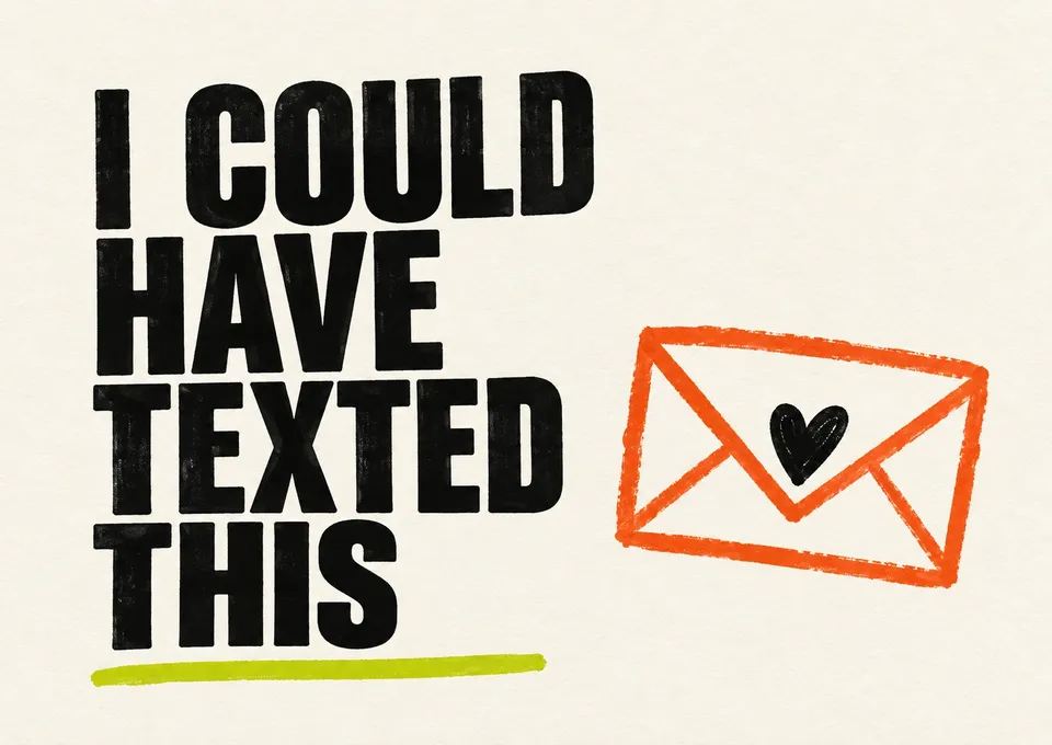 Una tarjeta divertida para reír con alguien: I Could Have Texted This.