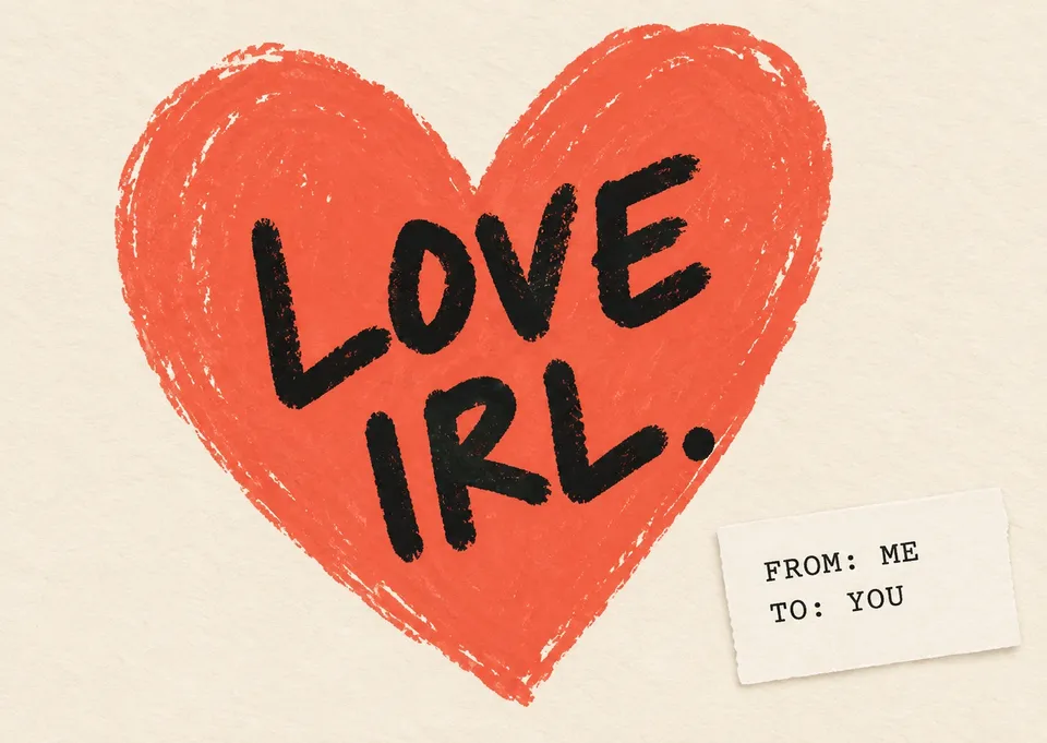 A warm card for love and anniversaries: Love, IRL.