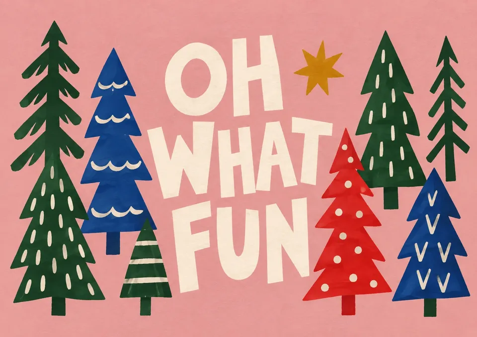 A thoughtful card for the Christmas season: Oh What Fun.