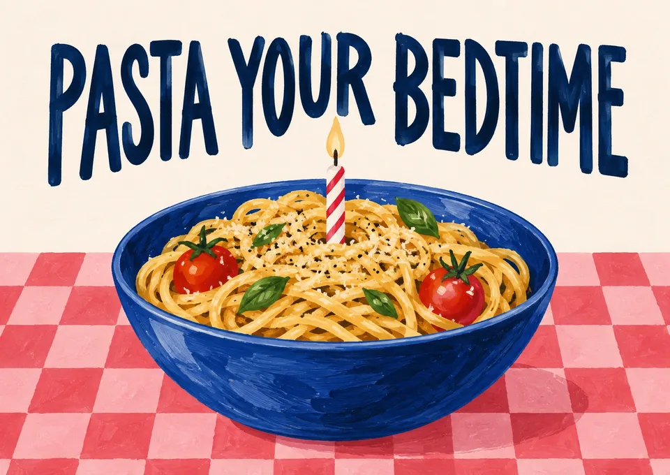 Ett festligt kort för deras födelsedag: Pasta Your Bedtime.