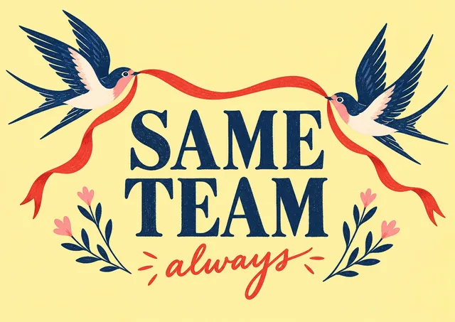 A warm card for love and anniversaries: Same Team.