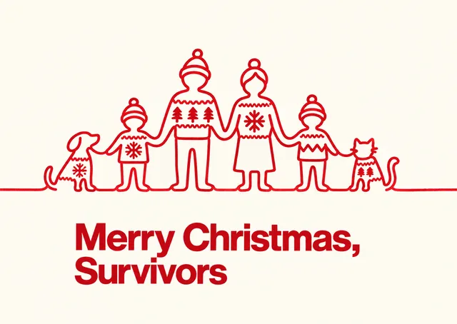 A dry, witty Christmas card for friends and family who made it through the year. This minimalist design features a continuous line family portrait.