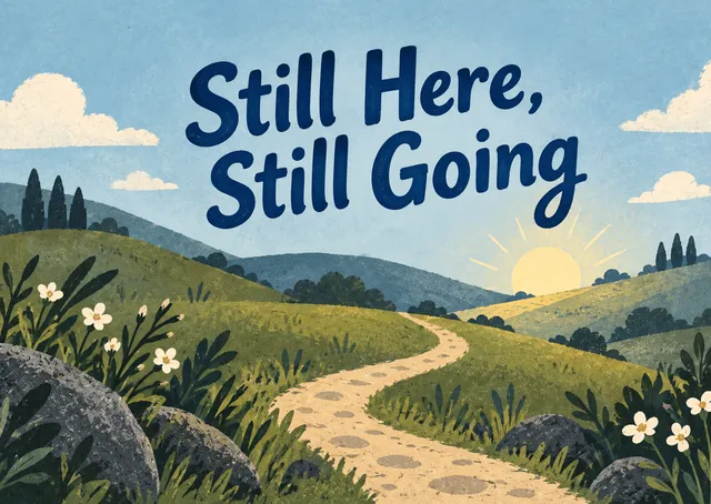 Steady encouragement for someone whose recovery or hard season is taking longer than expected.