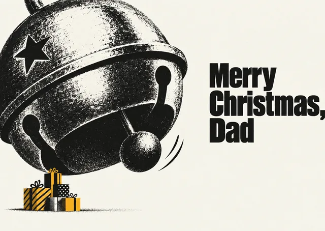 A bold Christmas card for dad, with one giant jingle bell and a tiny stack of gifts. Confident, warm and a little bit witty.